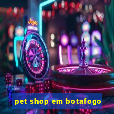 pet shop em botafogo